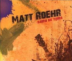 Matt Roehr : Barra Da Tijuca